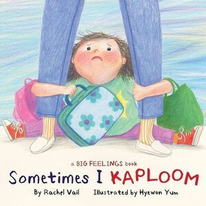 Sometimes I Kaploom -- Rachel Vail